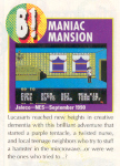 Nintendo Power Issue #100 offered their list of Top 100 Nintendo games. The deemed Maniac Mansion worth of rank #61. Try again, fellas.